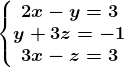 \left\\beginmatrix 2x-y=3\\ y+3z=-1 \\3x-z=3 \endmatrix\right.